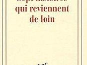 "Sept histoires reviennent loin" Jean-Christophe Rufin