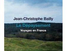 dépaysement Voyages France, Jean-Christophe Bailly