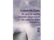 vaste monde poursuive course folle, Colum McCann