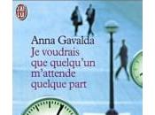 Anna gavalda, voudrais quelqu’un m’attende quelque part, dilletante, 1999