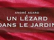 lézard dans jardin, André Agard, Rentrée littéraire 2011
