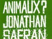 Faut-il manger animaux Jonathan Safran Foer
