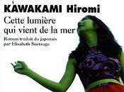 Hiromi Kawakami, Cette lumière vient
