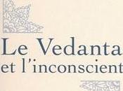 Vedanta l’inconscient... Arnaud Desjardins