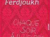 Chaque soir 11heures, Malika Ferdjoukh