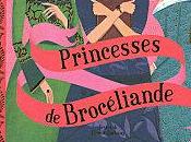 Princesses Brocéliande Claude Bathany
