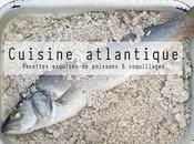 "Cuisine atlantique recettes exquises poissons coquillages"... ainsi naquit premier livre