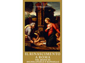 Renaissance Rome, sous signe Michel Ange Raphaël