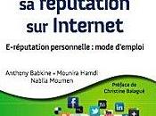 Bien gérer réputation Internet Anthony Babkine Mounira Hamdi Nabila Moumen