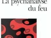 psychanalyse feu, Gaston Bachelard