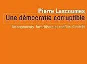 Démocratie Corruptible Pierre LASCOUMES