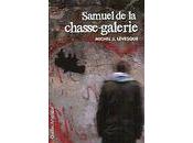 Samuel chasse-galerie