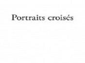 Portraits croisés suivi Plumes phanères.