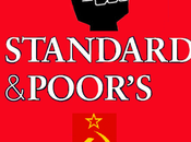 Camarades Voici pourquoi l'agence Standard Poors 5ème colonne bolchevisme rampant.