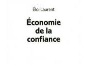 Eloi Laurent économie confiance, éditions Decouverte
