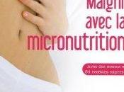 Mincir/Maigrir avant l’été parle régime micro nutrition…