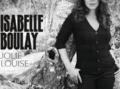 Isabelle Boulay nous fait découvrir nouveau single, Jolie Louise.