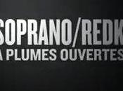 Soprano REDK Plumes Ouvertes [Clip]