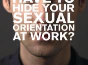 have hide your sexual orientation work?