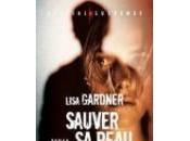 J'ai commencé hier soir:"Sauver peau" Lisa Gardner