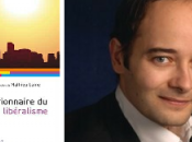 Entretien avec Mathieu Laine pour Dictionnaire libéralisme Première partie