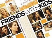 Critique Ciné Friends With Kids, pincée d'amour...