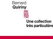 collection très particulière Bernard Quiriny