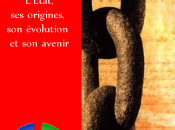 L'Etat, origines, évolution avenir
