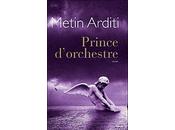 Prince d'orchestre Metin Arditi