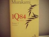 1Q84 Livre (Avril-Juin) Haruki Murakami