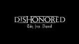 petite dernière pour Dishonored