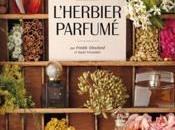 L’herbier Parfumé Histoires humaines plantes parfum, Freddy Ghozland