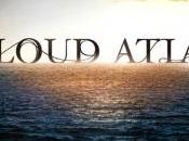 bande-Annonce dimanche: Cloud Atlas/adapté d'un roman fantastique