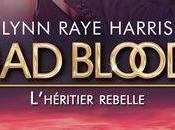 Blood L'héritier rebelle Raye Harris