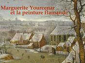 Marguerite Yourcenar peinture flamande