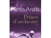 Prince d’orchestre Metin Arditi