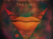 était Trésors, Present Moment Ami, septembre Flèche d’Or