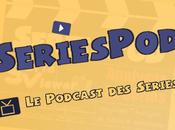 Podcast: Seriespod (3.12) Spécial normal
