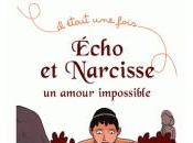 Echo Narcisse amour impossible Frédérique Brasier illustré Sébastien Chebret