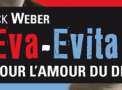 Eva-Evita. Pour l'amour diable