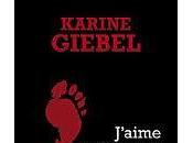 J'AIME VOTRE PEUR Karine Giebel