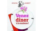 Venez dîner maison Sylvia Gabet, Editions Martinière