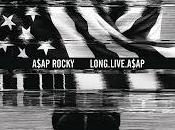 Mardi janvier A$AP Rocky LONG.LIVE.A$AP