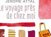 voyage près chez moi, Jérôme Attal