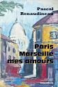 chaine télévision Maritima consacre chronique livre Pascal Renaudineau Paris, Marseille, amours (France)