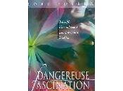 Dangereuse fascination