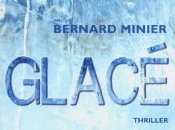 Glacé Bernard Minier