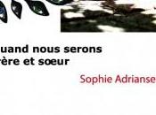 Quand nous serons frère soeur Sophie Andriansen chez Myriapode