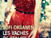 Vaches Staline, Sofi Oksanen