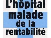 Quand pensée magique libéralisme social entre l’hôpital… fait mal.